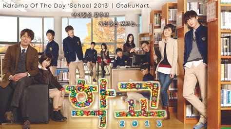 2013 k drama|school 2013 kdrama hindi dubbed.